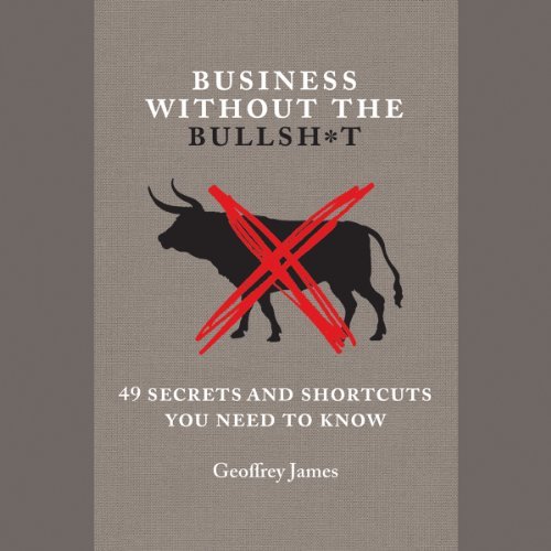business without bullshit geoffrey james