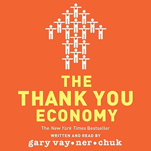 the thank you economy gary vaynerchuk